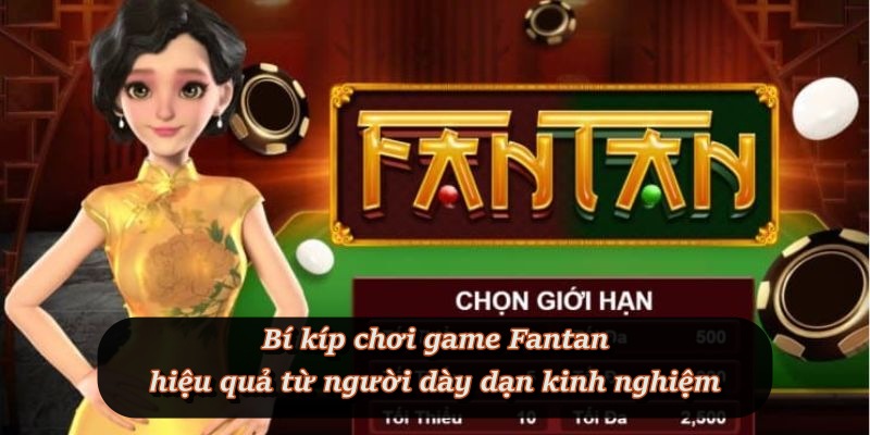 Mẹo ữu ích nên áp dụng khi chơi game Fantan Mẹo ữu ích nên áp dụng khi chơi game Fantan